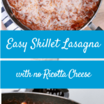 Easy skillet lasagna without ricotta cheese—just sausage and ground beef, tomatoes, noodles, and three cheeses! This recipe is quick, easy, and kid-friendly!