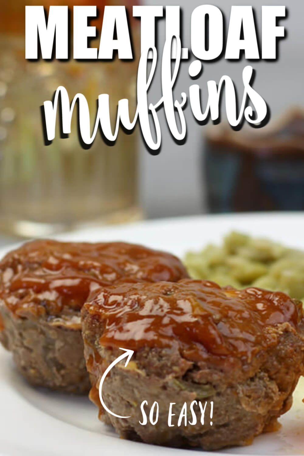 Meatloaf Muffins Southern Food and Fun