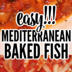 This easy Mediterranean Fish recipe is a one-dish meal, baked in the oven, and ready in less than one hour. Flavored with tomatoes, onions, garlic, white wine, and Italian herbs, this is a perfect light and healthy meal!