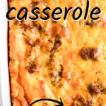 Overnight breakfast casserole that you can whip up in about twenty minutes, stick in the fridge, and bake in the morning. This one features sausage and egg, with lots of cheese!