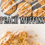 pinnable images of peach muffins