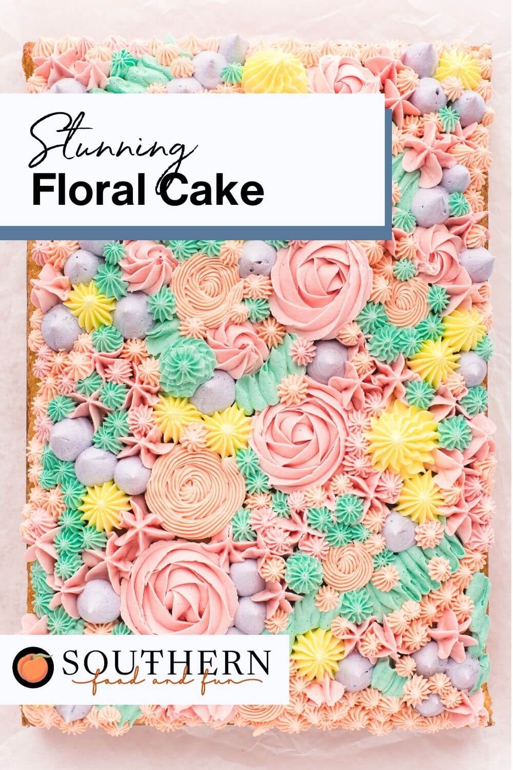 Floral cake recipe southern food and fun