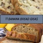 Two images of sliced banana bread, one close-up and one with whole bananas in the background, with text: "11 Banana Bread Ideas" and "southernfoodandfun.com".