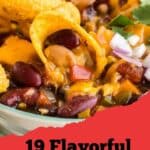 A bowl of chili topped with tortilla chips, beans, and diced vegetables, with text: "19 Flavorful Chili Recipes.