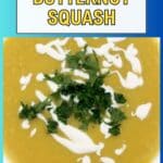 A bowl of butternut squash soup garnished with cream and chopped herbs, with text above reading "11 Ways to Cook Butternut Squash" and southernfoodandfun.com below.