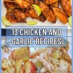 A plate of glazed chicken wings with lime wedges and a plate of roasted chicken with potatoes and onions, overlaid with the text "13 Chicken and Garlic Recipes.