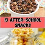 A bowl of chocolate-covered snack mix and a jar of cheese crackers are shown with the text "13 After-School Snacks.