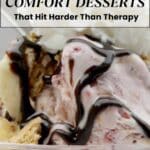 A close-up of ice cream topped with chocolate syrup and whipped cream, advertising โ15 Comfort Desserts That Hit Harder Than Therapy.โ.