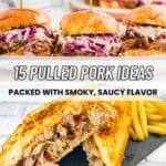 Three pulled pork sliders with coleslaw and a pulled pork grilled cheese sandwich with fries are shown, promoting 15 pulled pork recipe ideas.