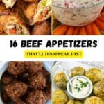 Collage of beef appetizers including stuffed egg rolls, creamy dip with vegetables, meatballs, and pastry balls with dipping sauce. Text reads "16 Beef Appetizers That'll Disappear Fast.