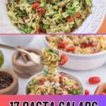 A bowl of pasta salad with vegetables above, and a fork holding pasta salad over a bowl, with text: "17 Pasta Salads That Double as Dinner.
