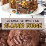 A plate of chocolate fudge with colorful candy pieces and a stack of chocolate cookies, captioned "20 Creative Twists on Classic Fudge.
