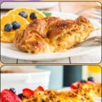 Two breakfast plates: the top features a croissant-style casserole with oranges and blueberries; the bottom shows an egg-based casserole with strawberries and blueberries.