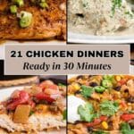 A collage of four plated chicken dishes with various toppings and garnishes, labeled "21 Chicken Dinners Ready in 30 Minutes" and the website southernfoodandfun.com.