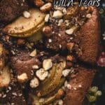 Close-up of a chocolate hazelnut cake topped with sliced pears and chopped hazelnuts. Text on the image reads, "Chocolate Hazelnut Cake with Pears.