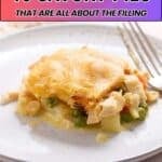 A slice of savory pie with vegetables and chicken on a white plate, with a fork beside it. Text overlay reads: "10 Savory Pies That Are All About The Filling.