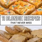 Two images of dessert bars: the top shows blondies with cookies and sprinkles, the bottom shows plain blondies. Text reads "11 Blondie Recipes That Never Miss.