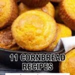 A cast iron skillet filled with golden brown cornbread muffins, accompanied by text promoting 11 cornbread recipes that bring comfort to the table.
