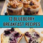 A close-up of blueberry muffins on a tray and a halved blueberry muffin, with text reading "12 Blueberry Breakfast Recipes.