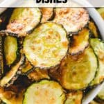 A bowl filled with baked or fried zucchini slices. Text reads "13 Irresistible Side Dishes" and "southernfoodandfun.com" at the bottom.