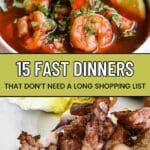 A bowl of shrimp stew garnished with cilantro and lime, and a plate with grilled meat, overlaid with the text: “15 Fast Dinners That Don’t Need a Long Shopping List.”.