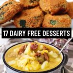 A pile of breaded fried dairy free desserts and a bowl of pudding or cobbler, labeled "17 Dairy Free Desserts" with a website link at the bottom. Indulge in these luxurious desserts without any dairy!.