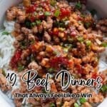 A bowl of white rice topped with seasoned ground beef, chopped green onions, and sauce. Text overlay reads: "19 Beef Dinners That Always Feel Like a Win.