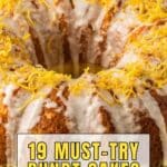 A glazed bundt cake topped with lemon zest sits on a plate. Text overlay reads, "19 Must-Try Bundt Cakes for Your Next Bake.