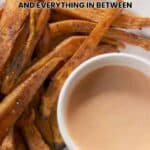 Close-up of sweet potato fries on a plate with dipping sauce; text over image reads "20 Sweet Potato Sides, Mains and Everything In Between.