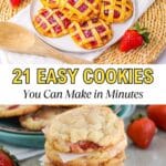 Plate of lattice-topped cookies and stacked cookies with strawberries; text reads "21 Easy Cookies You Can Make in Minutes. southernfoodandfun.com".