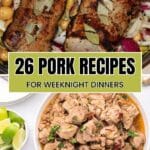 Two pork dishes are shown: one with roasted pork loins on vegetables, and another with pork stew in sauce, with text reading "26 Pork Recipes for Weeknight Dinners".