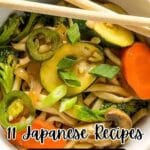Bowl of noodle soup with chopsticks, topped with sliced vegetables like zucchini, broccoli, carrots, spring onions, and jalapeños. Text reads: "11 Japanese Recipes That Bring the Flavor and the Zen.