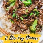 A plate of beef and broccoli stir-fry served over white rice, garnished with green onions and sesame seeds. Text overlay reads, “11 Stir-Fry Dinners That Save the Day.”.