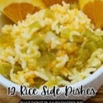 A bowl of rice mixed with chopped vegetables, garnished with three orange slices, placed on a wooden surface. Text reads: "12 Rice Side Dishes That Don’t Play Background.