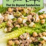 A plate of lettuce leaves topped with a mixture of tuna, chickpeas, chopped egg, and herbs. Text overlay reads “12 Tuna Recipes That Go Beyond Sandwiches.”.