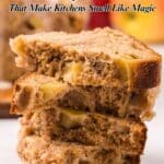 A stack of sliced apple bread is shown close up, with text that reads "14 Breads That Make Kitchens Smell Like Magic" and the website southernfoodandfun.com.