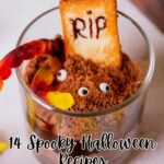 A dessert cup with cookie crumbs, candy eyes, a gummy worm, and a rectangular cookie labeled "RIP," with text reading "14 Spooky Halloween Recipes: Spooky Cookies and So Much More.