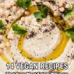 A bowl of hummus garnished with chickpeas, olive oil, spices, and cilantro, with text overlay promoting vegan recipes.