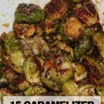 A bowl of sweet and savory caramelized Brussels sprouts with a text overlay that reads "15 Caramelized Recipes.