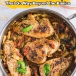 A skillet filled with four cooked chicken breasts, sun-dried tomatoes, spinach, and a creamy sauce, garnished with fresh basil leaves. Text reads: "15 Chicken Recipes That Go Way Beyond the Basics.