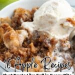 A bowl of apple crisp topped with a scoop of vanilla ice cream, with text overlay promoting 16 apple recipes that taste like fall.