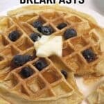 A plate of waffles topped with blueberries, butter, and syrup, with a slice cut out. Text above reads "16 Kid-Friendly Breakfasts.