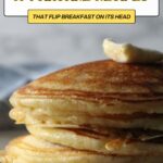 A stack of pancakes with a pat of butter on top, accompanied by the text "17 Pancake Recipes That Flip Breakfast On Its Head"—perfect inspiration for your next breakfast adventure.