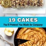 Two cakes: a sliced swirl cake with icing and nuts on a white platter, and an apple-topped cake in a skillet with several slices cut. Text reads "19 Cakes You'll Pretend You Made for Company.
