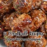 A plate piled with glazed meatballs, topped with herbs. Text overlay reads: "19 Meatball Recipes That Go Way Beyond Spaghetti.