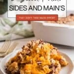 A plate of sweet potato casserole topped with pecans sits in front of a casserole dish; text reads “20 Sweet Potato Sides and Main’s That Don’t Take Much Effort.”.