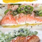 Two images of cooked salmon fillets: one topped with sliced jalapeรฑos and capers, the other glazed with sauce and served with greens. Text reads, "23 Seafood Dinners That Taste Like an Escape.