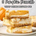 Three pumpkin swirl dessert bars stacked on white plates, with "11 Pumpkin Desserts That Shine Beyond Pie" text above and a pumpkin blurred in the background.