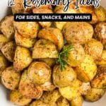 A bowl of roasted baby potatoes garnished with rosemary, featuring text that reads "12 Rosemary Ideas for Sides, Snacks, and Mains.