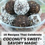 A glass bowl filled with chocolate coconut balls, some coated in shredded coconut, sits on a wooden surface with text promoting coconut recipes.